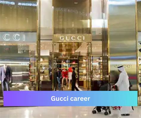 gucci candidature spontanee|gucci career paths.